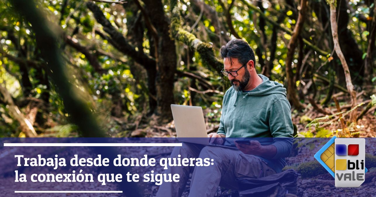 blivale_image_es_Trabaja desde donde quieras la conexión que te sigue_643x337 Blog - Results from #90 - Results from #90